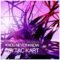 Aytac Kart feat. Zep Denise - You Never Know