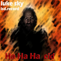 Luke Sky - Ha Ha Ha Cid