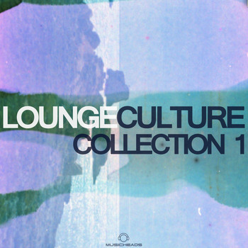 Various Artists - Lounge Culture Collection 1