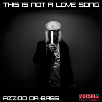 Azzido Da Bass - This Is Not a Love Song