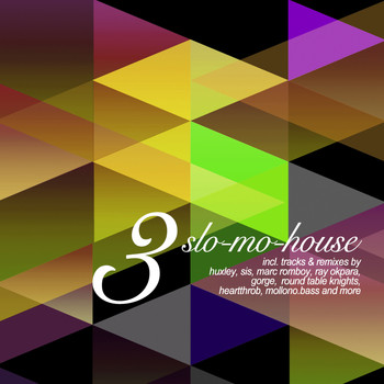 Various Artists - Slo-Mo-House, Vol. 3