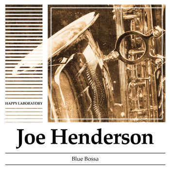 Joe Henderson - Blue Bossa