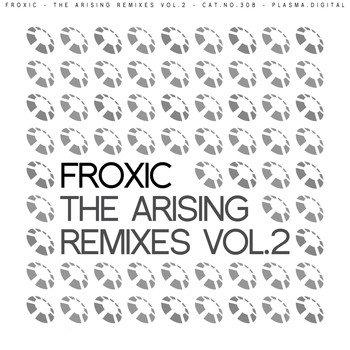 Froxic - The Arising Remixes Vol.2