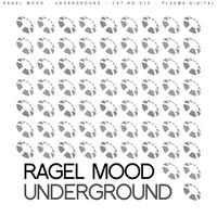 Ragel Mood - Underground