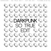DarKPunK - So True Edit