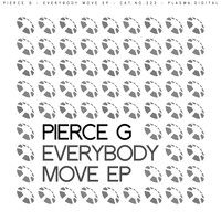 Pierce G - Everybody Move EP