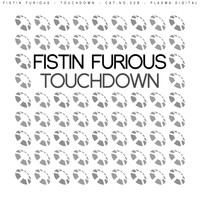 Fistin Furious - Touchdown