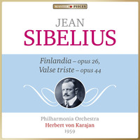 Philharmonia Orchestra, Herbert von Karajan - Masterpieces Presents Jean Sibelius: Finlandia, Op. 26 & Valse triste, Op. 44 No. 1