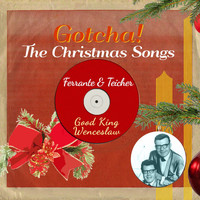 Ferrante & Teicher - Good King Wenceslaw (The Christmas Songs)