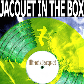 Illinois Jacquet - Jacquet in the Box