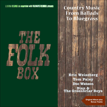 Various Artists - Country Music - From Ballads to Bluegrass (The Folk Box - Original Album Plus Bonus Tracks)