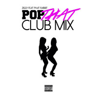 Phat Rabbit - Pop That (Club Mix) [feat. Phat Rabbit]