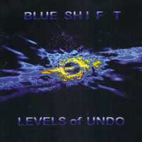 Blue Shift - Levels of Undo