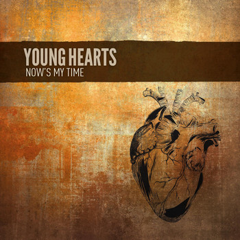 Young Hearts - Now's My Time