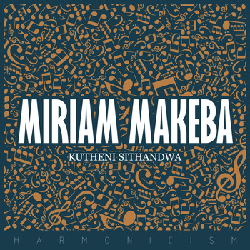 Miriam Makeba - Kutheni Sithandwa