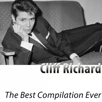 Cliff Richard - The Best Compilation Ever