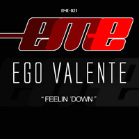 Ego Valente - Feelin' Down