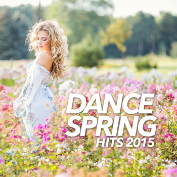 Various Artists - Dance Spring Hits 2015
