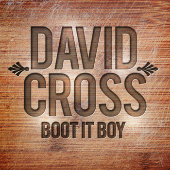 David Cross - Boot It Boy