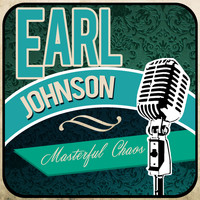 Earl Johnson - Masterful Chaos