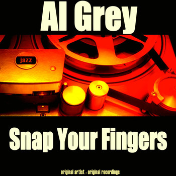 Al Grey - Snap Your Fingers