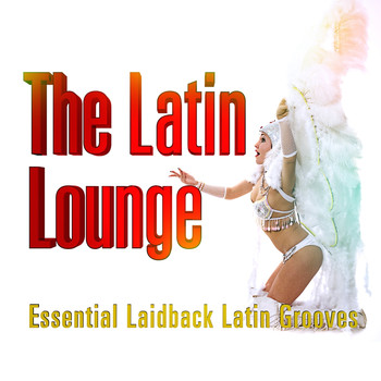 Various Artists - Latin Lounge Essential Laidback Grooves