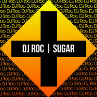 DJ Roc - Sugar