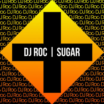 DJ Roc - Sugar
