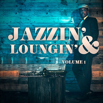 Smooth Jazz - Jazzin' & Loungin', Vol. 1
