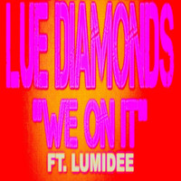 Lumidee - We on It (Remix) [feat. Lumidee]