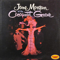 Jane Morgan - Jane Morgan at the Cocoanut Grove (Live)