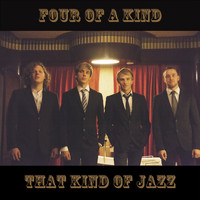 Four Of A Kind - That Kind of Jazz