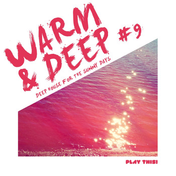 Various Artists - Warm & Deep #9 - Deep House for the Sunny Days