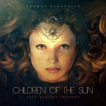 Merethe Soltvedt - Children of the Sun (feat. Merethe Soltvedt)