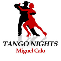 Miguel Calo - Tango Nights