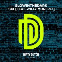 Glowinthedark - Fux (feat. Willy Monfret)