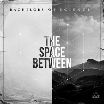 Bachelors of Science - The Space Between