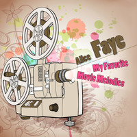 Alice Faye - My Favorite Movie Melodies