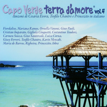 Various Artists - Capo Verde terra d'amore,  Vol. 4 (Canzoni di Cesaria Evora, Teofilo Chantre e Princesito in italiano)