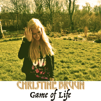 Christine Bruun - Game of Life - Single