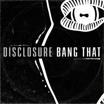 Disclosure - Bang That