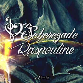 DJ Seherezade - Raspoutine