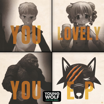 Young Wolf Hatchlings - You Lovely You (YWH Version)