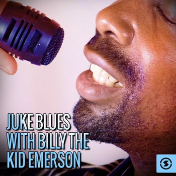 Billy "The Kid" Emerson - Juke Blues with Billy The Kid Emerson
