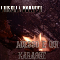 Luisella Moretti - Adesso e qui (nostalgico presente) [Karoke Version] (Originally Performed By Malika Ayane)