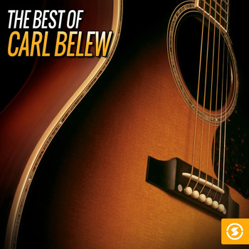 Carl Belew - The Best of Carl Belew