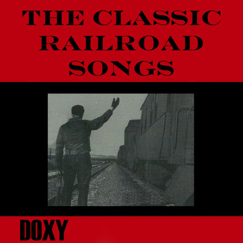 Various Artists - The Classic Railroad Songs