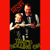 Bernard Henry - Time Is Rolling On