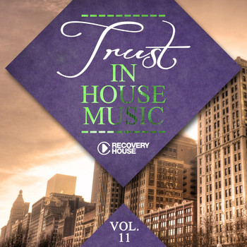 Various Artists - Trust In House Music, Vol. 11 (Explicit)