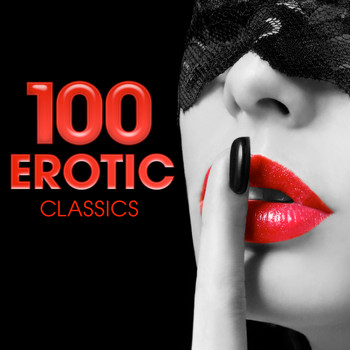 Various Artists - 100 Erotic Classics